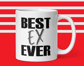 Best Ex Ever Coffee Mug, Friendship Gift