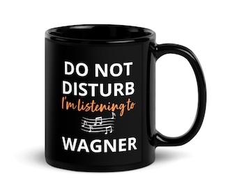 Wagner Music Mug: Do Not Disturb, Classical Composer Gift