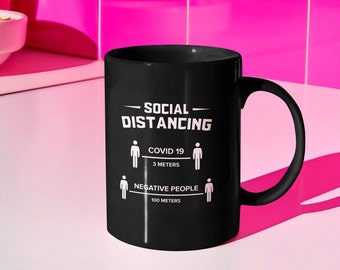 Social Distance With Good Vibes and Let Go of Negativity as You Enjoy Your Favorite Beverages in these uniquely crafted mug, black Mug, 15oz