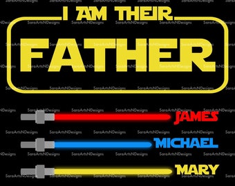 I Am Their Father Personalized PNG | Father's Day | Dad PNG| Star Wars Father png | Custom Kids Names With Lightsabers | Sublimation Design