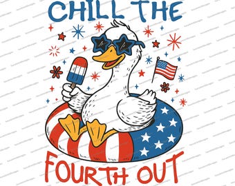 Chill the Fourth Out PNG | 4th of July Humor Png | Funny Patriotic Goose Png | Retro USA Vibes Independence Day | Summer Sublimation Design