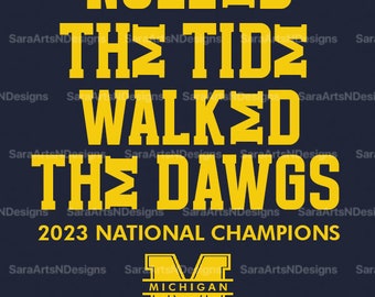 Rolled the Tide Walked the Dawgs PNG SVG | CFP | Michigan Football png | 2023 National Champions | College Wolverine png | Digital Download