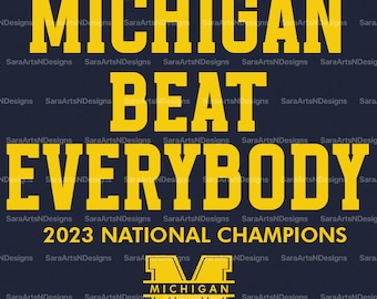 2024 Championship | Michigan Football png | 2023 National Champions | College Wolverine png | Michigan Beat Everybody  | Digital Download