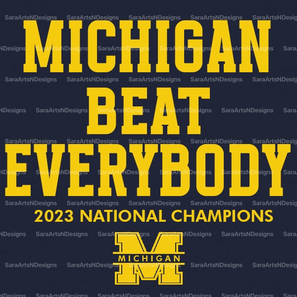 2024 Championship | Michigan Football png | 2023 National Champions | College Wolverine png | Michigan Beat Everybody  | Digital Download