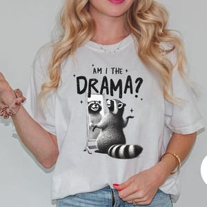 Comfort Colors© I Am The Drama Shirt, Raccoon Sarcastic, Raccoon Shirt, Cottagecore Shirt Funny, Raccoon TShirt, Raccoon Lover Shirt,