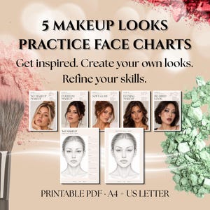 Puede incluir: Un conjunto de 5 plantillas de práctica de maquillaje en formato PDF imprimible, incluyendo tamaños A4 y US Letter. El gráfico muestra el texto 5 MAKEUP LOOKS PRACTICE FACE CHARTS, Get inspired. Create your own looks. Refine your skills. y PRINTABLE PDF A4 + US LETTER, junto a ilustraciones de brochas, polvos sueltos y cinco retratos.