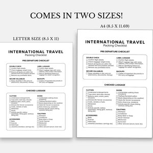 May include: Two white International Travel Packing Checklists, one Letter size (8.5 x 11 inches) and one A4 size (8.5 x 11.69 inches). Each checklist includes pre-departure and checked luggage sections with detailed lists.