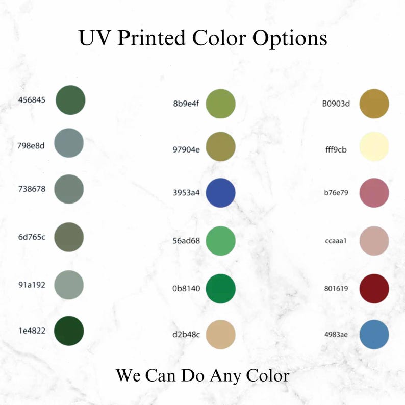 May include: Image showcasing a variety of UV printed color options. The image displays multiple color swatches with corresponding hexadecimal codes. Text at the top reads "UV Printed Color Options" and at the bottom, "We Can Do Any Color."