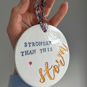 Clay Quote Plaque | Stronger than this Storm | Inspirational Ornament | Motivational Gift, Encouragement Keepsake | Positive