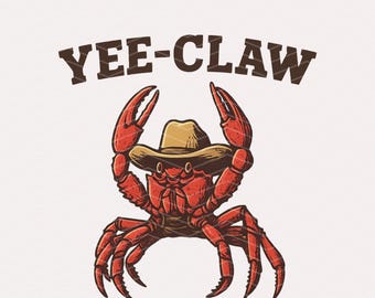 Funny Cowboy Crab PNG: Yee-Claw Western Sublimation Design (Digital Download)