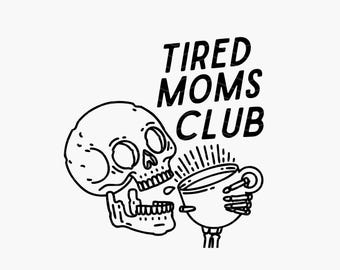 Tired Moms Club SVG, PNG Bundle | Tired Mom Vector File | New Mom SVG Files for Cricut | New Mom Clipart | Funny Mom Design | Mothers Day
