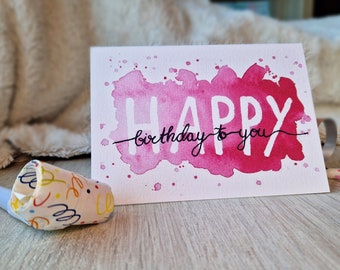 Aquarell Geburtstagskarte "Happy Birthday to you" / Karte zum Geburtstag / Klappkarte / rosa / pink / Geburtstag