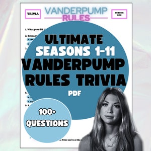 May include: A trivia PDF with the text "ULTIMATE SEASONS 1-11 VANDERPUMP RULES TRIVIA" in a blue circle. The image also includes the text "100+ QUESTIONS" and a woman's portrait. The word "TRIVIA" is at the top.