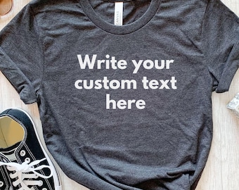 Shirt met aangepaste tekst, T-shirt met gepersonaliseerd bericht, T-shirt Your Words, T-shirt met spreuk, minimalistisch T-shirt gepersonaliseerd cadeau