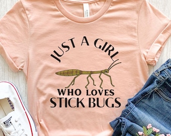 Stick Bug Shirt, Just a Girl Who Loves Stick Bugs Insect Lover Tee