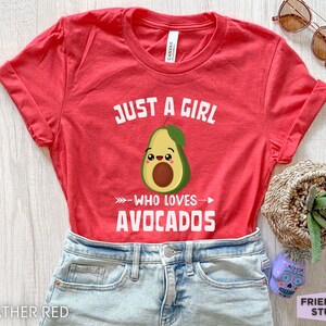 Funny Just A Girl Who Loves Avocado Tee For Avocado Girls T-Shirt Funny Just A Girl Who Loves Avocado Tee For Avocado Girls T-Shirt