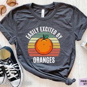 Orange Shirt, Funny Orange Fruit Shirt, Orange Gifts, Fruit Shirt, Garden Shirt, Oranges Shirt, Gift For Her, Farmers Market Shirt, Mom Gift