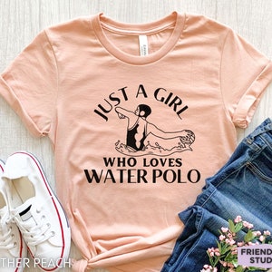 Water Polo Shirt, Girls Water Polo Tee, Funny Water Polo Tshirt, Water Polo Gifts,  Water Polo Player, Water Polo Team, Water Polo Coach