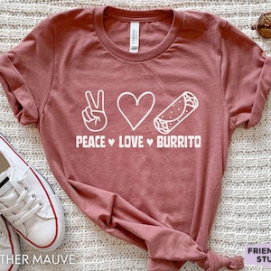 Burrito Shirt, Funny Burrito Tshirt, Burrito Gifts, Girls Burrito Tee, Mexican Food, Taco Shirt, Torilla Shirt, Mexican Restaurant Chef