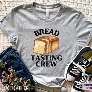 Bread Tasting Crew, Bread Shirt, Funny Bread Tshirt, Bread Baker Gift, Bakery Shirt, Bread Kids Tee, Bread Lover Gift, Baking Shirt