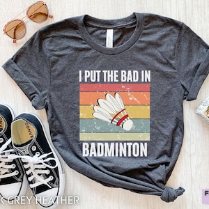 Retro Badminton Shirt, Badminton Player Gift, Funny Badminton T-shirt, Girls Badminton Tee, Womens Badminton Tshirt, Badminton Sport T shirt