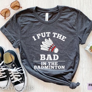 Badminton Shirt, Funny Badminton T Shirt, Badminton Gifts For Her, Sports Shirt, Badminton Tshirt, Badminton T-shirt, Badminton Coach Gift