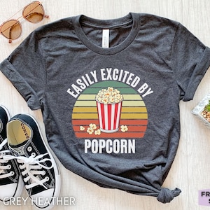 Easily Excited By Popcorn, Popcorn Shirt, Funny Popcorn T shirt, Popcorn Gifts, Popcorn T-shirt, Movie Night, Cinema Shirts, Film Lover Tee