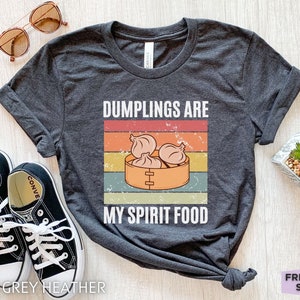 Dumpling Shirt, Funny Dumpling Tshirt, Dumpling Gifts, Girls Dumpling Tee, Kids Dumpling T Shirt, Dumpling T-shirt, Dim Sum Shirt, Yum Cha
