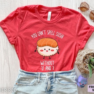 Lustiges Sushi-Shirt für Frauen, Mädchen-Sushi-T-Shirt, Kinder-Sushi-T-Shirt, Sushi-Humor, Essen-Wortspiel-Shirt, Sushi-Geschenk für Freund, Sushi-Grafik-T-Shirt