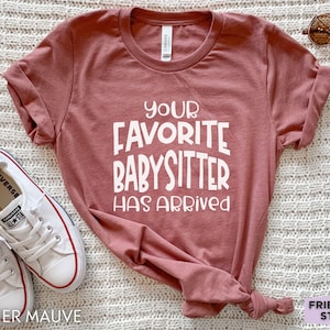 Babysitter Shirt, Babysitter Gifts, Babysitter Tshirt, Girl&#39;s Baby Sitter Tee, Funny Babysitter T Shirt, Baby Sitter Shirt, Nanny Shirt Gift