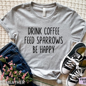 Sparrow Shirt, Funny Sparrow T Shirt, Sparrow Gifts, Girls Sparrow Tee, Sparrow Lover Tshirt, Sparrow Bird T-shirt, Sparrow Birthday Gift