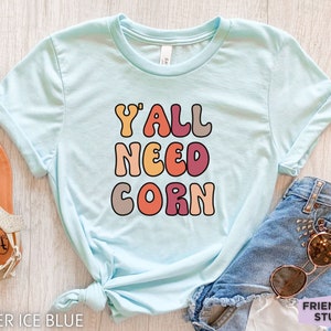 Corn Shirt, Funny Corn T Shirt, Corn Gifts, Maize Shirt, Corn Festival, Foodie Shirt, Food Shirt, Farmers Market Shirt, Vegetable Shirt