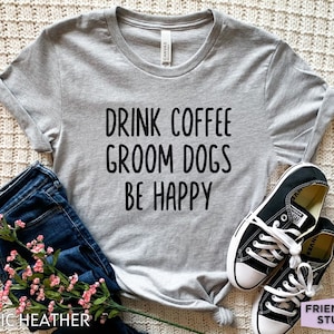 Dog Groomer Shirt, Dog Groomer T Shirt, Funny Dog Grooming, Dog Groomer Gifts, Pet Groomer, Dog Grooming Gift, Animal Groomer, Gift For Her