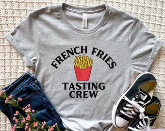 French Fries Tasting Crew, Fries Shirt, Fries Lover Gifts, Funny Fries T-shirt, Kids Fries Tee, Mens Fries Tshirt, French Fries Graphic Tee
