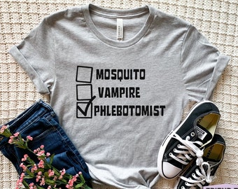 Phlebotomist Shirt, Funny Phlebotomist Tshirt, Phlebotomist Gifts, Womens Phlebotomy Shirt, Cute Phlebotomist T-shirt, Phlebotomist T Shirt