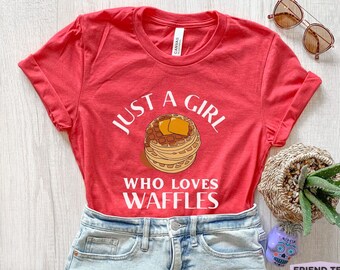Shirt wafel, cadeaus wafel, grappig T-shirt wafel, meisjes wafel T-shirt, cadeau voor haar, damesshirt, Just A Girl, foodshirt, foodieshirt