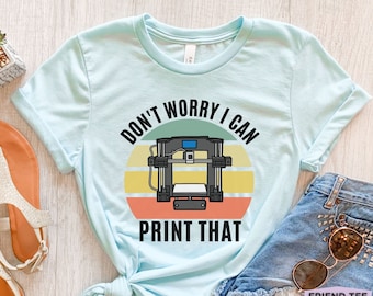 3D Printing Shirt, 3D Printing Gifts, Funny 3D Printing Tshirt, 3D Printer Gift, Additive Manufacturing, Maker Gift, Gift For Him, Kids Tee
