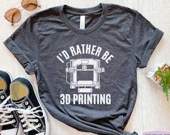 Camiseta de impresión 3D, regalos de impresión 3D, camiseta divertida de impresión 3D, camiseta de fabricación aditiva, camiseta de impresora 3D, regalo para creadores, impresión 3D