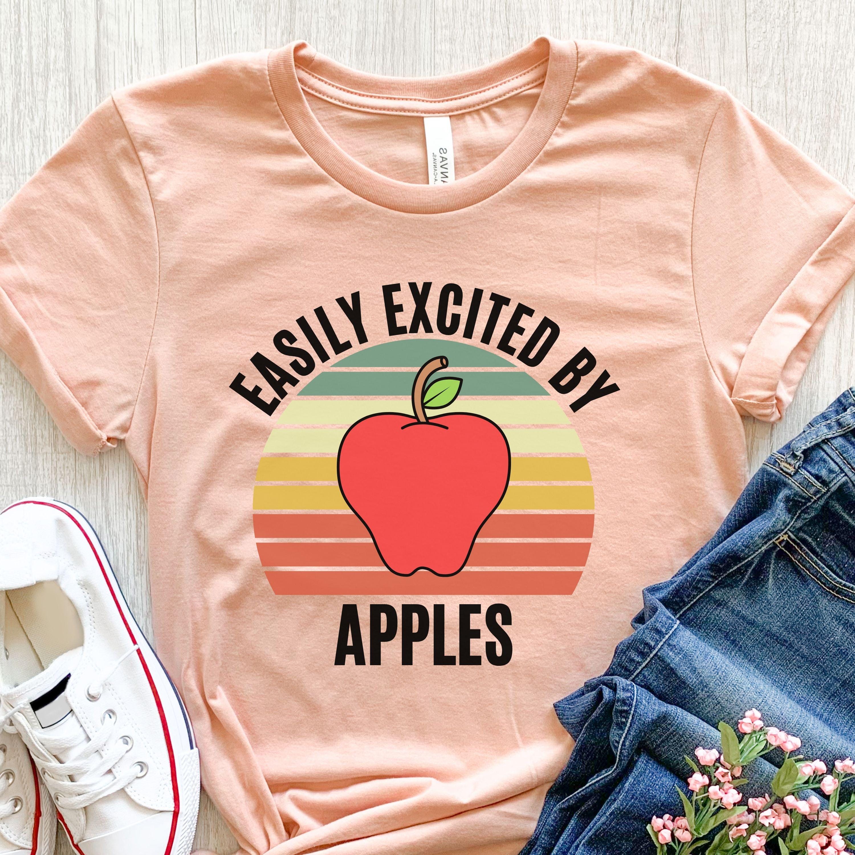 Apple Shirt, Easily Excited by Apples, Apple Lover Gift, Apple