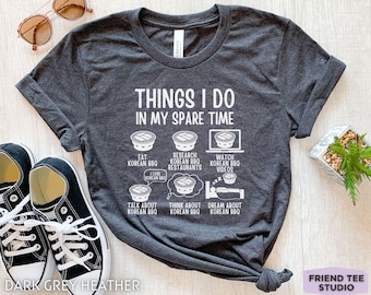 Koreaans BBQ-shirt, Things I Do In My Spare Time KBQ-T-shirt, shirt grappig Koreaans eten, cadeau voor fijnproevers, BBQ-liefhebber T-shirt
