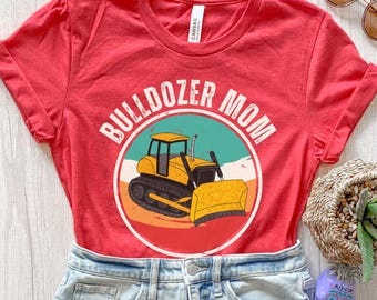Mamá Bulldozer, Camiseta Bulldozer, Regalos Bulldozer, Camiseta Bulldozer, Fiesta de Cumpleaños Bulldozer, Camisetas Familiares Bulldozer, Regalo para Ella, Camiseta Mamá