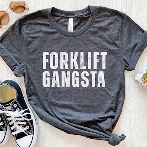 Forklift Gangsta, Forklift Shirt, Forklift Gifts, Funny Forklift T Shirt, Forklift Driver Tshirt, Dad Gifts, Forklift Kids Tee,Coworker Gift
