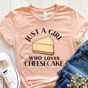 Cheesecake Shirt, Girls Cheesecake Tee, Cheesecake Day T-shirt, Womens Cheesecake Gifts, Funny Baking Shirt,Cheesecake Themed Birthday Party