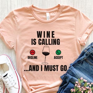 Funny Wine T Shirt, Wine Shirt for Women, Wine Lover Tee, Drinking Graphic Tee, Wine Humor Shirt, Wine Gift for Her, Wine Tee Unisex