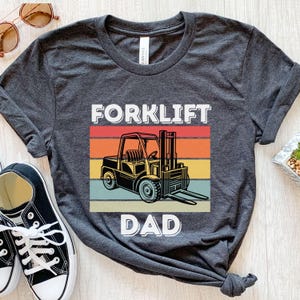 Forklift Dad, Forklift Shirt, Forklift Gifts, Funny Forklift T Shirt, Forklift Driver Tshirt, Dad Gifts, Fathers Day Gift, Matching Shirt