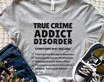True Crime Shirt, Murder Show Shirt, True Crime Junkie Geschenke, Geschenk für True Crime Fan, True Crime T-Shirt, lustiges True Crime T-Shirt, sarkastisches Shirt