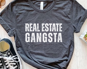 Gangsta de l'immobilier, Chemise de l'immobilier, Cadeaux immobiliers, T-shirt de l'immobilier drôle, Chemise de l'agent immobilier, Cadeau de l'agent immobilier, Cadeaux