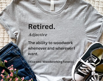 Woodworking T Shirt, Carpenter Shirt, Funny Woodworker Gift, Mens Workshop Shirt, Woodworking Shirt For Dad, Woodwork Retiree Gift, Dad Gift