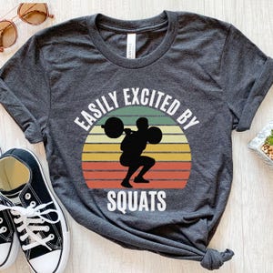 Squat Shirt, Easily Excited By Squats, Squat Gift For Him, Funny Squat T Shirt, Gym Shirt, Workout Shirt, Squatting Shirt, Powerlifter Gift