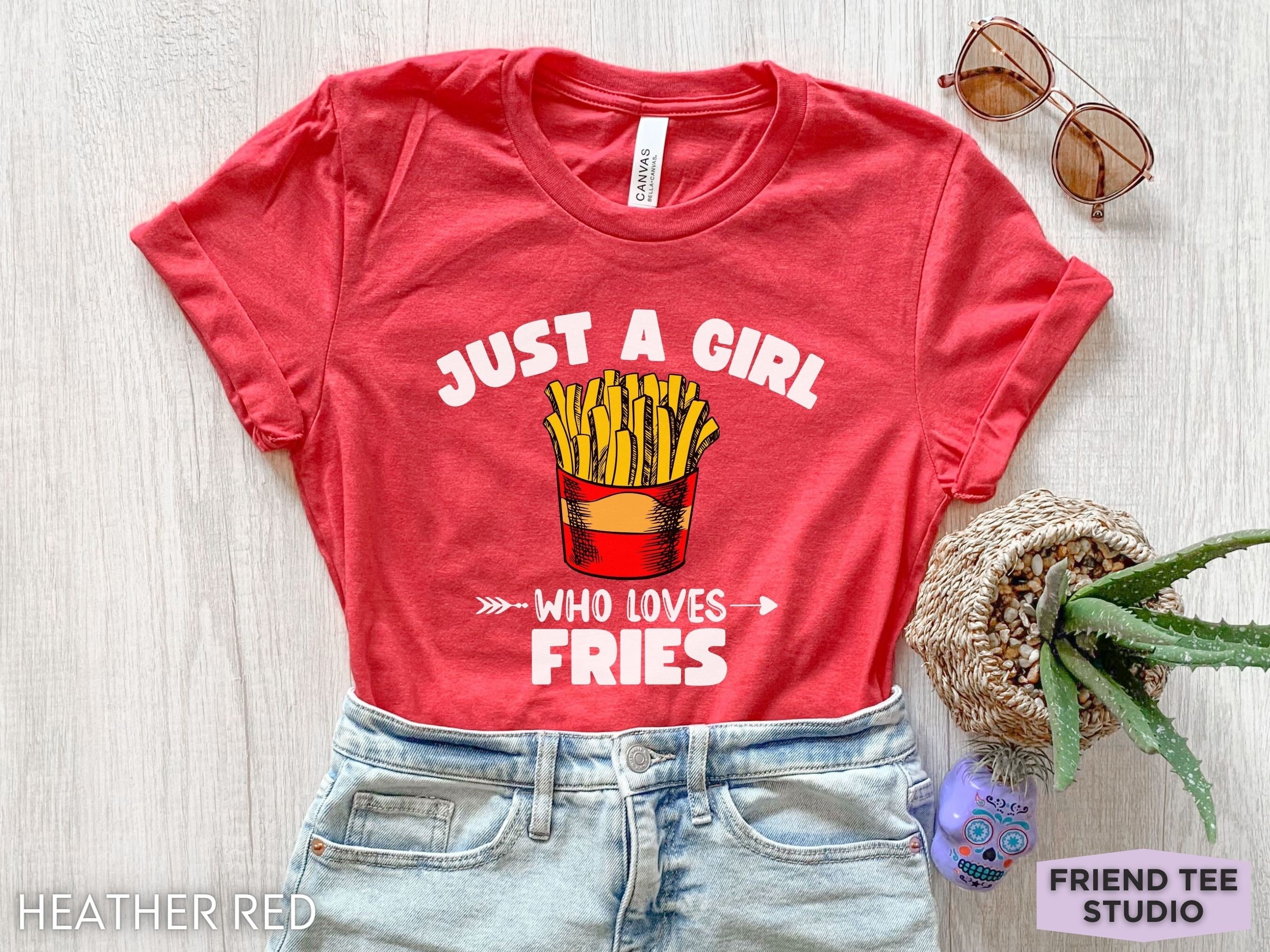 Fries T-shirt, Fries Gift, Funny Fries Shirt, Girls Fries Tee, Kids Fries Tshirt, French Fries, Womens French Fry, Potato Chips,Foodie Shirt